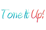 Tone it up!